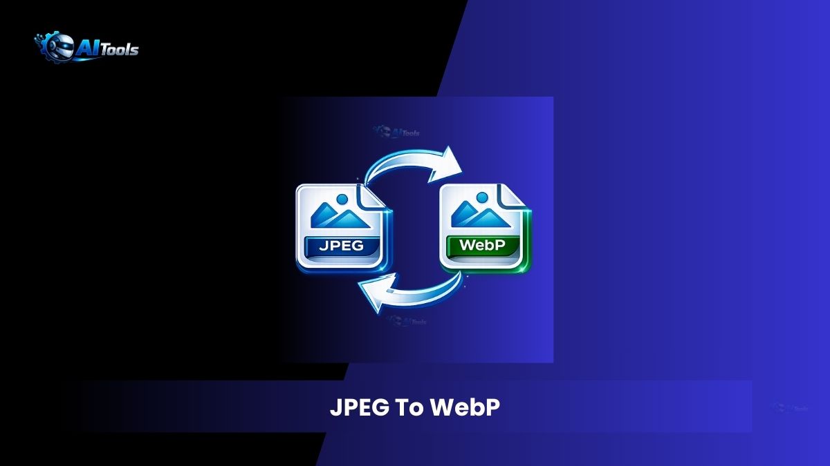 JPEG To WebP 1 JPEG To WebP